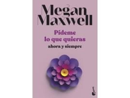 Livro Pídeme Lo Que Quieras, Ahora Y Siempre de Megan Maxwell (Espanhol)