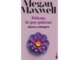 Livro Pídeme Lo Que Quieras, Ahora Y Siempre de Megan Maxwell (Espanhol)