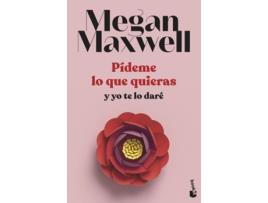 Livro Pídeme Lo Que Quieras Y Yo Te Lo Daré de Megan Maxwell (Espanhol)