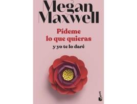 Livro Pídeme Lo Que Quieras Y Yo Te Lo Daré de Megan Maxwell (Espanhol)