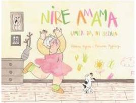 Livro Nire Amama Umea Da, Ni Bezala de Alaine Agirre Garmendia (Basco)