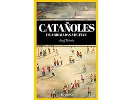 Livro Catañoles, De Arrimades A Rufián de Adolf Tobeña (Espanhol)