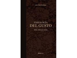 Livro Fisiología Del Gusto Del Siglo Xxi de Luis Y Alexis Racionero (Espanhol) 