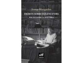 Livro Escrits Sobre Eugeni D'Ors de Josep Murgades (Catalão)