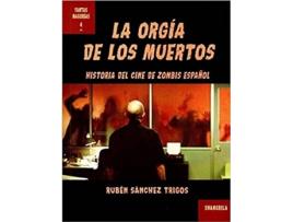 Livro La Orgía De Los Muertos de Rubén Sánchez Trigos (Espanhol)