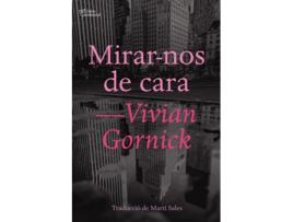 Livro Mirar-Nos De Cara de Vivian Gornick (Catalão)