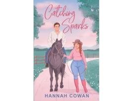 Livro Catching Sparks de Hannah Cowan (Inglês)