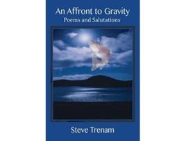 Livro An Affront To Gravity De Steve Trenam (inglês)