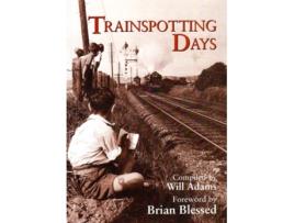 Livro Trainspotting Days de William Adams (Inglês)