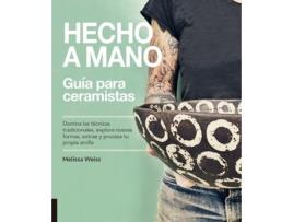 Livro Hecho A Mano. Guía Para Ceramistas de Melissa Weiss (Espanhol)