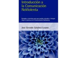 Livro Introducción A La Comunicación Noviolenta de José Gerardo Sánchez Lozano (Espanhol)