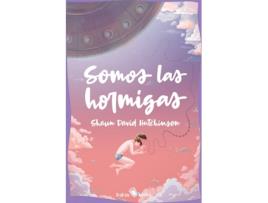 Livro Somos Las Hormigas de Shaun David Hutchinson (Espanhol)