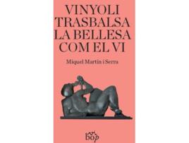 Livro Vinyoli Trasbalsa La Bellesa Com El Vi de Miquel Martín I Serra (Catalão)