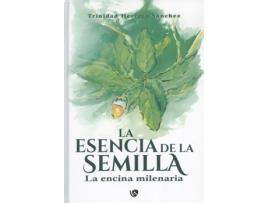 Livro La Esencia De La Semilla. de Trinidad Herrero Sánchez (Espanhol)