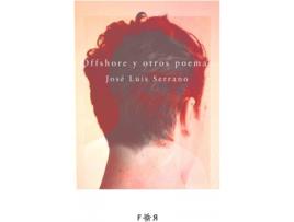 Livro Offshore Y Otros Poemas de Serrano José Luis (Espanhol)