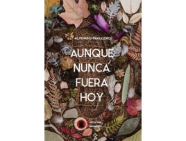 Livro Aunque Nunca Fuera Hoy de Alfonso Trallero Masó (Espanhol)