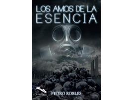 Livro Los Amos De La Esencia de Pedro Robles (Espanhol)