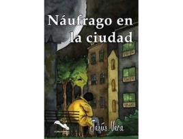 Livro Náufrago En La Ciudad de Jesús Vera (Espanhol)