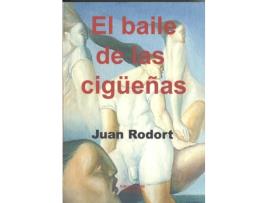 Livro Baile De Las Cigüeñas de Juan Rodort (Espanhol)