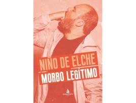 Livro Morbo Legítimo de Niño De Elche (Espanhol)