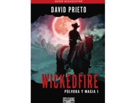 Livro Wickedfire: Pólvora Y Magia 1 de Prieto Ruíz David (Espanhol)