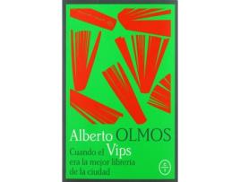 Livro Cuando Vips Era La Mejor Librería De La Ciudad de Alberto Olmos (Espanhol)