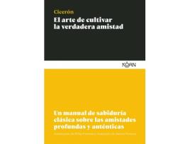 Livro El Arte De Cultivar La Verdadera Amistad de Marco Tulio Cicerón (Espanhol)