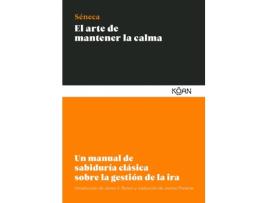 Livro El Arte De Mantener La Calma de Lucio Anneo Séneca (Espanhol)