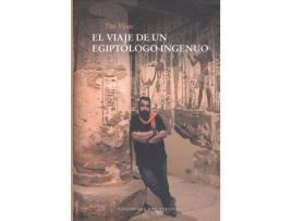 Livro El Viaje De Un Egiptólogo Ingenuo de Tito Vivias (Español)