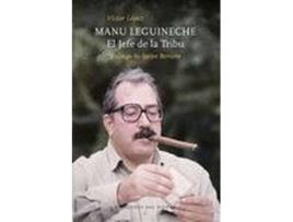 Livro Manu Leguineche.El Jefe De La Tribu de Víctor López (Espanhol)