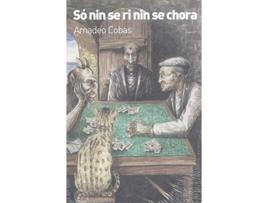 Livro So Nin Se Ri Nin Se Chora de Amadeo Cobas (Galego)