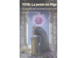 Livro 1598: La Peste En Vigo de Antonio Giraldez (Espanhol)