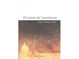 Livro El Somni De L'Astrònom de Robert Fàbregas I Ripoll (Catalão)