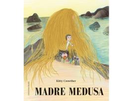 Livro Madre Medusa de Kitty Crowther (Espanhol)