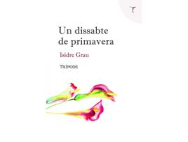 Livro Un Dissabte De Primavera de Isidre Grau Antolí (Catalão)