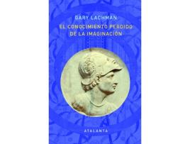 Livro El Conocimiento Perdido De La Imaginacion de Gary Lachman (Espanhol)
