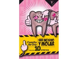 Livro Ser Incisivo Y Molar de De Ory Camilo (Espanhol)