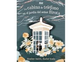 Livro La Cabina De Teléfono En El Jardín Del Señor Hirota de Heather Smith (Espanhol)   