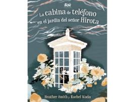 Livro La Cabina De Teléfono En El Jardín Del Señor Hirota de Heather Smith (Espanhol)