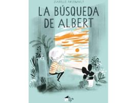 Livro La Búsqueda De Albert de Isabelle Arsenault (Espanhol)