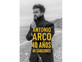 Livro Antonio Arco 40 Años, 40 Canciones de Antonio Arco (Espanhol)