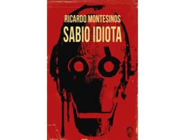 Livro Sabio Idiota de Montesinos Ricardo (Espanhol)