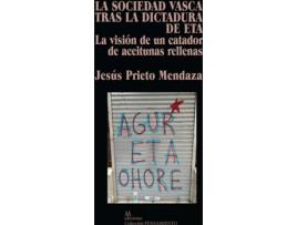 Livro La Sociedad Vasca Tras La Dictadura De Eta de Prieto Mendaza Jesús (Espanhol)