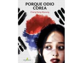 Livro Porque Odio Corea de Chang Kang-Myoung (Espanhol)