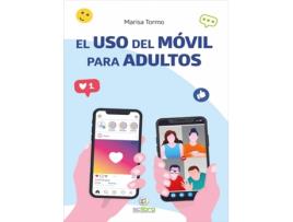 Livro El Uso Del Móvil Para Adultos de Marisa Tormo Navarro (Espanhol)