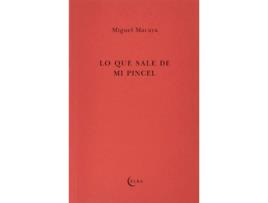 Livro Lo Que Sale De Mi Pincel de Miguel Macaya (Espanhol)