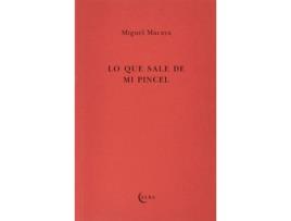 Livro Lo Que Sale De Mi Pincel de Miguel Macaya (Espanhol)