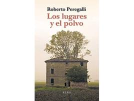 Livro Los Lugares Y El Polvo de Roberto Peregalli (Espanhol)