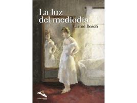 Livro La Luz Del Mediodía de Carme Bosch (Espanhol)