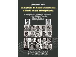 Livro La Historia De Guinea Ecuatorial A Través De Sus Protagonistas de Juan Riochí Siafá (Espanhol)